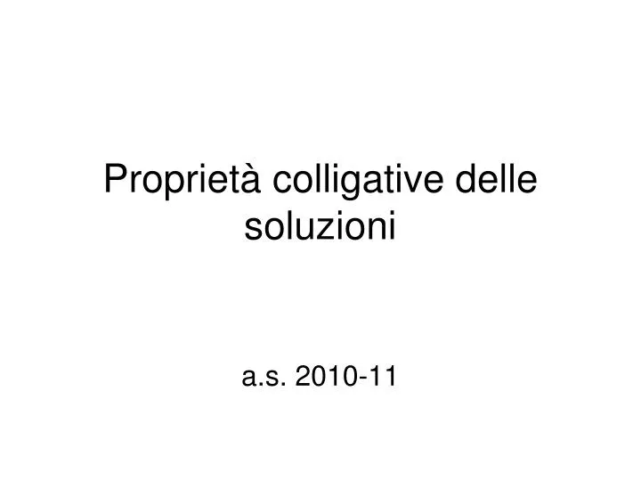 propriet colligative delle soluzioni