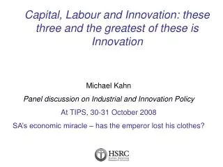 Capital, Labour and Innovation: these three and the greatest of these is Innovation