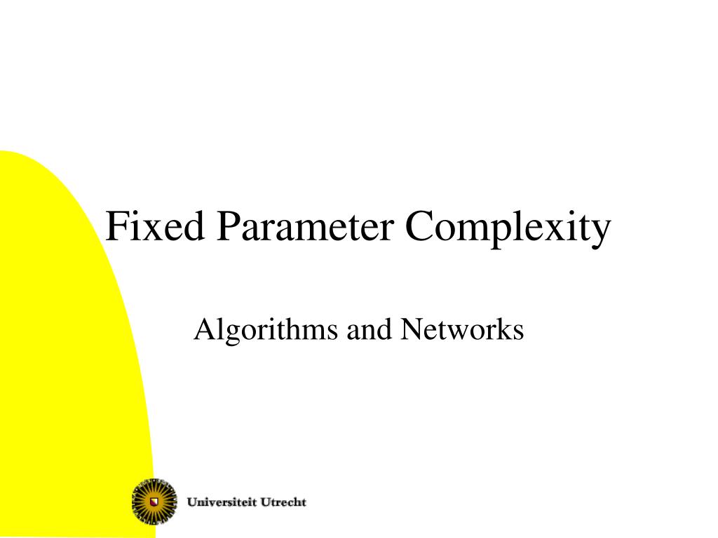 PPT - Fixed Parameter Complexity PowerPoint Presentation, free download ...
