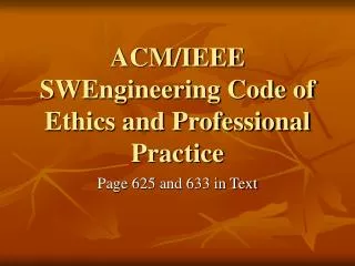 ACM/IEEE SWEngineering Code of Ethics and Professional Practice