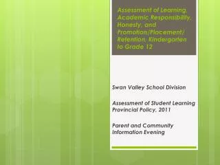 Assessment of Learning, Academic Responsibility, Honesty, and Promotion/Placement/ Retention, Kindergarten to Grade 12