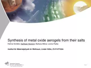 Synthesis of metal oxide aerogels from their salts Helmut Schäfer, Kathleen Heinrich , Barbara Milow, Lorenz Ratke