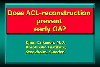Does ACL-reconstruction prevent early OA?