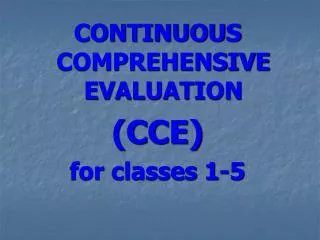 CONTINUOUS COMPREHENSIVE EVALUATION (CCE) for classes 1-5