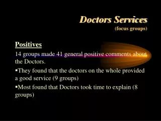 Doctors Services (focus groups)