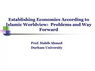 Establishing Economies According to Islamic Worldview: Problems and Way Forward
