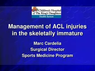 Management of ACL injuries in the skeletally immature