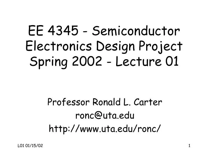 ee 4345 semiconductor electronics design project spring 2002 lecture 01