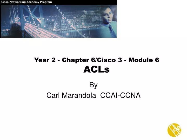 year 2 chapter 6 cisco 3 module 6 acls