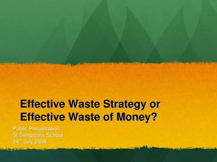 effective waste strategy or effective waste of money