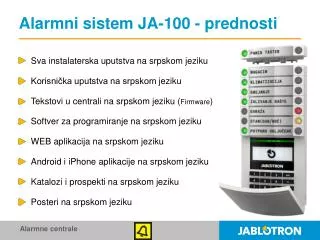 Alarmni sistem JA-100 - prednosti