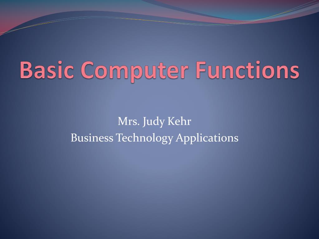 PPT - Basic Computer Functions PowerPoint Presentation, free download ...