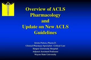 Overview of ACLS Pharmacology and Update on New ACLS Guidelines