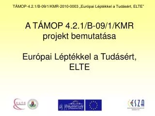 a t mop 4 2 1 b 09 1 kmr projekt bemutat sa eur pai l pt kkel a tud s rt elte