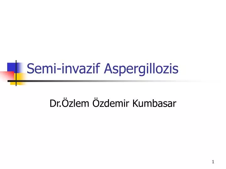 semi invazif aspergillozis