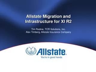 Allstate Migration and Infrastructure for XI R2