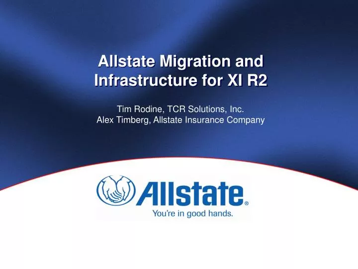 allstate migration and infrastructure for xi r2