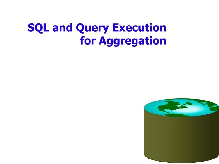 sql and query execution for aggregation