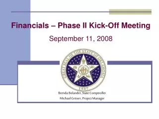 Financials – Phase II Kick-Off Meeting September 11, 2008