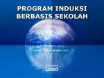 PROGRAM INDUKSI BERBASIS SEKOLAH - slide 1