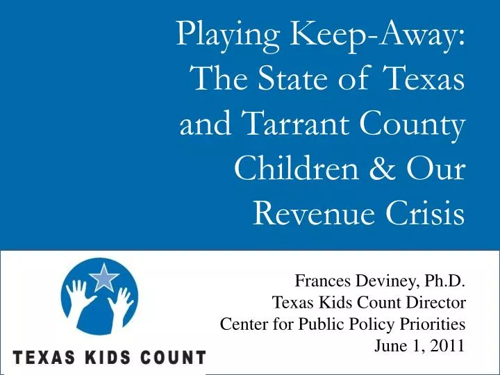 playing keep away the state of texas and tarrant county children our revenue crisis