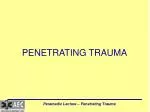 PENETRATING TRAUMA - slide 1
