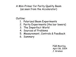 A Mini-Primer for Parity Quality Beam (as seen from the Accelerator)