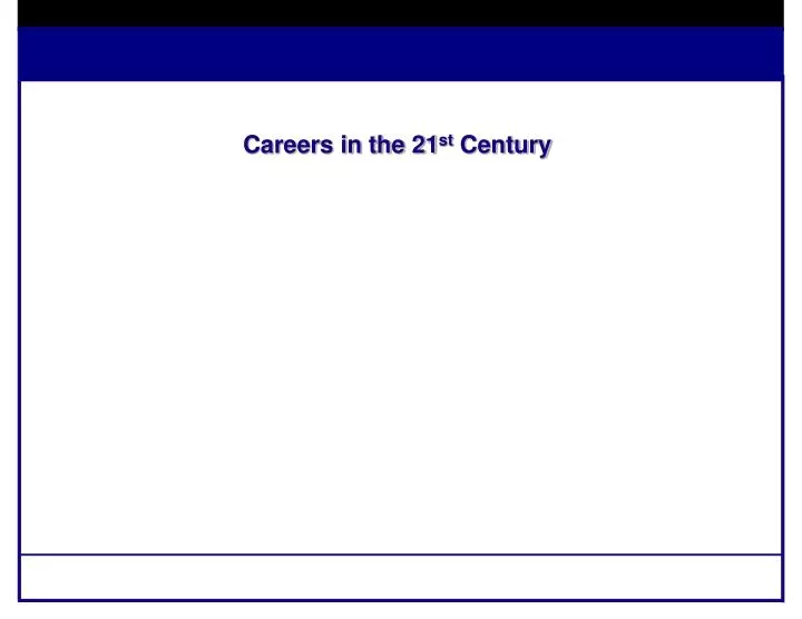 careers in the 21 st century