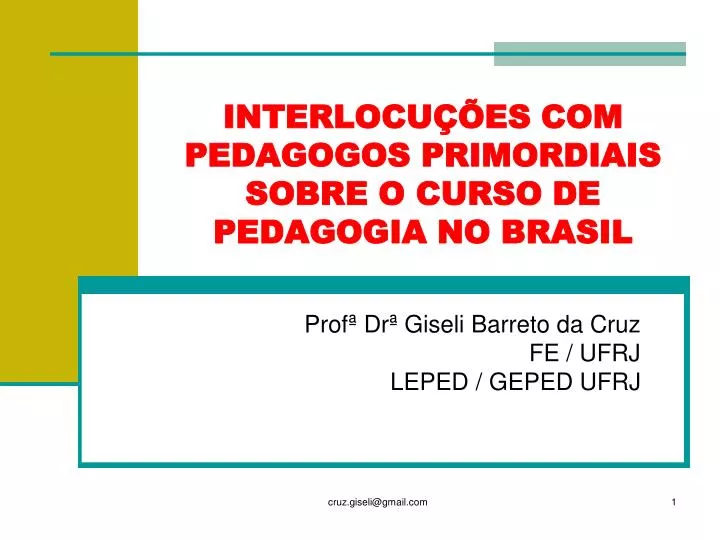 interlocu es com pedagogos primordiais sobre o curso de pedagogia no brasil
