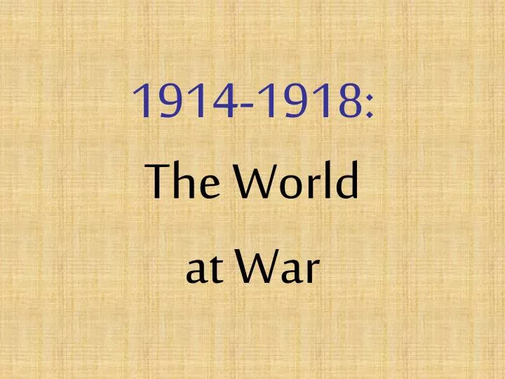 1914 1918 the world at war