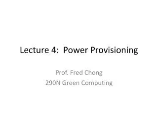 Lecture 4: Power Provisioning