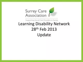 Learning Disability Network 28 th Feb 2013 Update