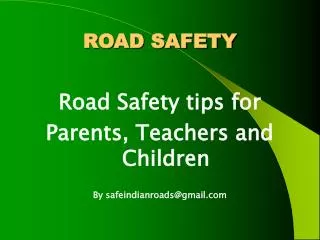 Road Safety - Tips for parents and teachers