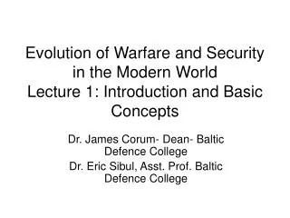 Evolution of Warfare and Security in the Modern World Lecture 1: Introduction and Basic Concepts