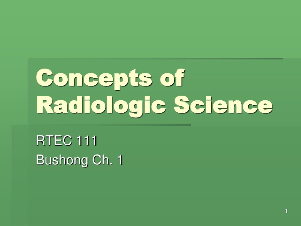 Rad Science Lecture PPT - Concepts of Radiologic Science PowerPoint Presentation, free ...