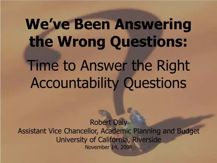 we ve been answering the wrong questions time to answer the right accountability questions