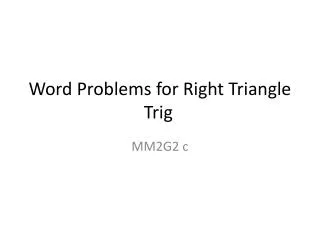 Word Problems for Right Triangle Trig