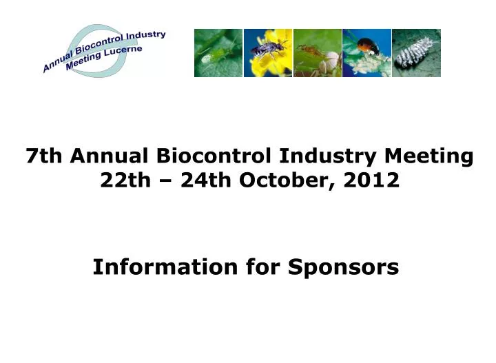 7th annual biocontrol industry meeting 22th 24th october 2012