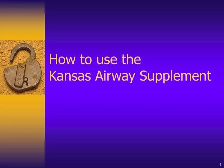 how to use the kansas airway supplement