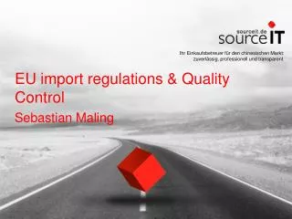 EU import regulations &amp; Quality Control