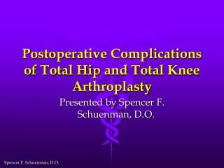 Postoperative Complications of Total Hip and Total Knee Arthroplasty