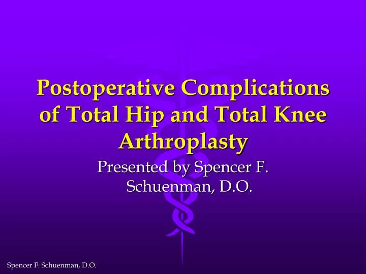postoperative complications of total hip and total knee arthroplasty