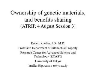 Ownership of genetic materials, and benefits sharing (ATRIP, 4 August Session 3)