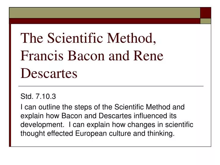 the scientific method francis bacon and rene descartes