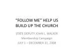 “FOLLOW ME” HELP US BUILD UP THE CHURCH