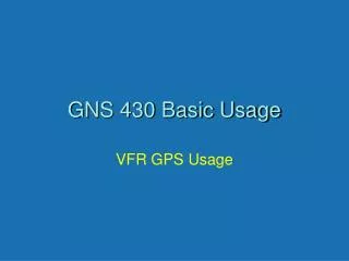 GNS 430 Basic Usage