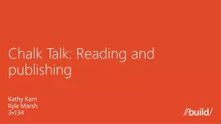 Chalk Talk: Reading and publishing