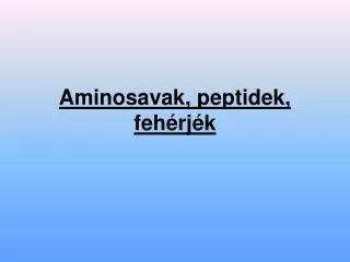 aminosavak peptidek feh rj k