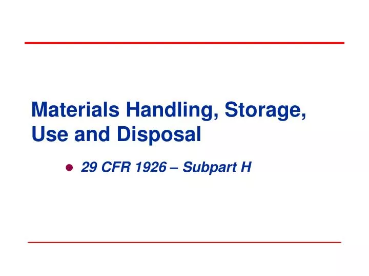 materials handling storage use and disposal