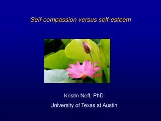 Self-compassion versus self-esteem